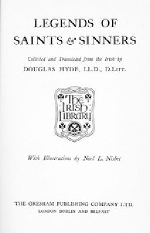 [Gutenberg 45910] • Legends of Saints & Sinners. Collected and Translated from the Irish